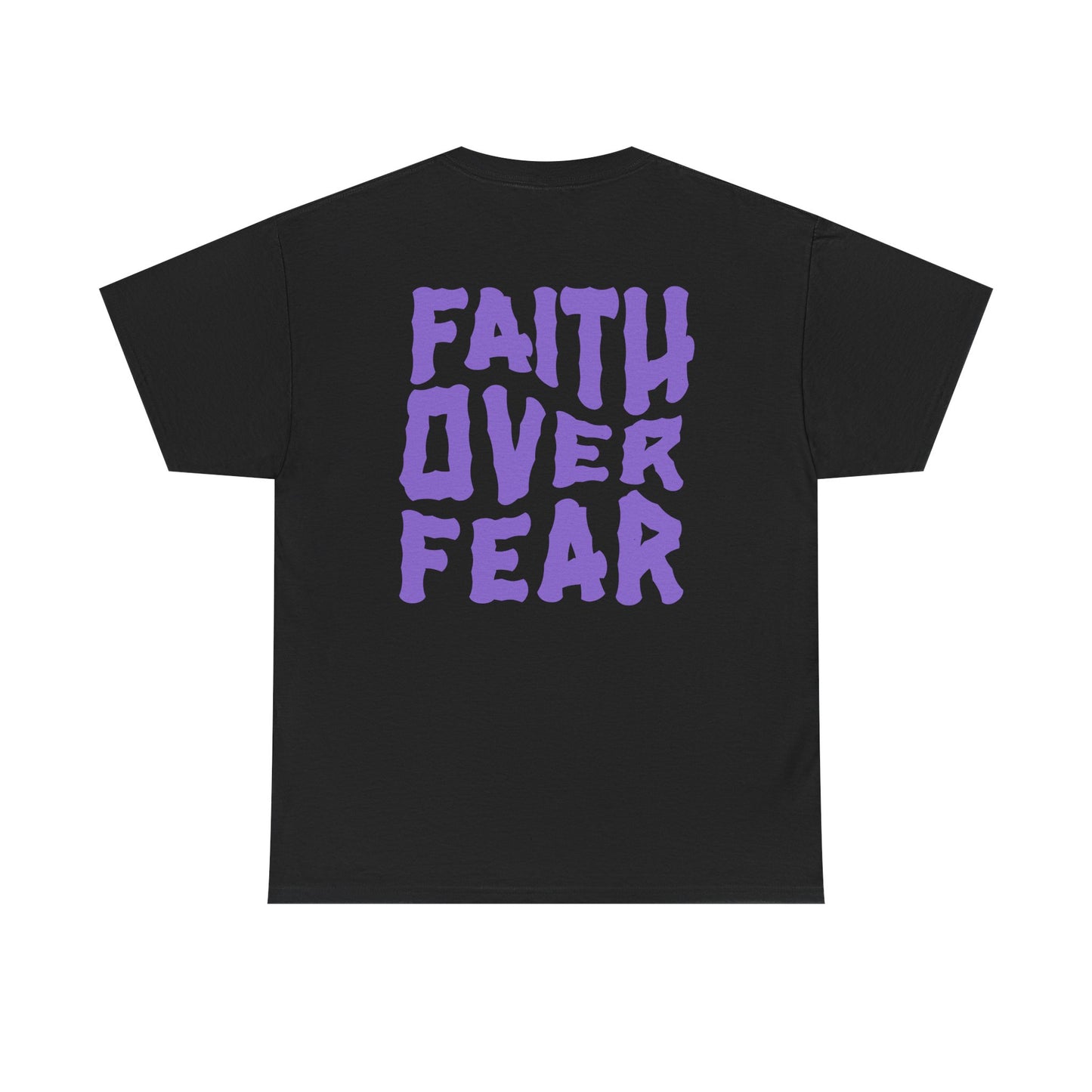 Faith over Fear T-shirt